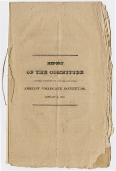 Thumbnail for Report of the committee appointed to inquire into facts relative to the Amherst Collegiate Institution, January 8, 1825 - Image…