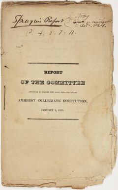 Thumbnail for Report of the committee appointed to inquire into facts relative to the Amherst Collegiate Institution, January 8, 1825 - Image…