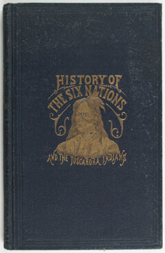 Thumbnail for Legends, traditions and laws, of the Iroquois, or Six nations, and history of the Tuscarora Indians - Image 1