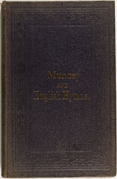 Thumbnail for A collection of hymns, in Muncey and English: for the use of the native Indians - Image 1