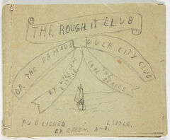 Thumbnail for The rough it club, or, The famous gulf city club - Image 1